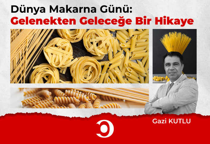 gelenekten-gelecege-dunya-makarna-gunu Dünya Makarna Günü